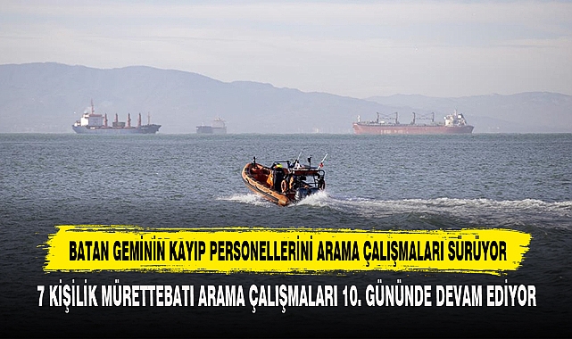 Batan Geminin Kayıp Personellerini Arama Çalışmaları Sürüyor