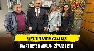 Bayat Heyeti AK Partili Arslan'ı Ziyaret Etti
