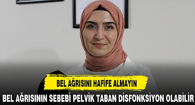BEL AĞRISINI HAFİFE ALMAYIN