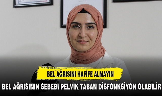 BEL AĞRISINI HAFİFE ALMAYIN
