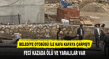 Belediye otobüsü ile otomobil kafa kafaya çarpıştı: 1 ölü, 2 yaralı