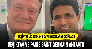 BEŞİKTAŞ VE PARİS SAİNT-GERMAİN ANLAŞTI!