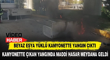 Beyaz Eşya Yüklü Kamyonette Yangın Çıktı
