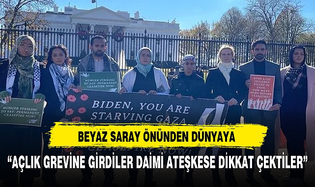 Beyaz Saray önünde Gazze için açlık grevi: 'Daimi ateşkese ihtiyaç var'