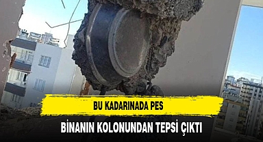 Binanın kolonundan TEPSİ çıktı