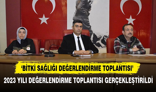 ‘Bitki Sağlığı Değerlendirme Toplantısı’