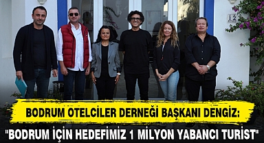 BODRUM OTELCİLER DERNEĞİ BAŞKANI DENGİZ: