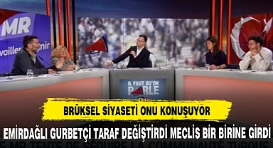 BRÜKSEL SİYASETİNİ KARIŞTIRAN EMİRDAĞLI