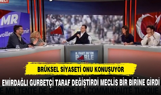BRÜKSEL SİYASETİNİ KARIŞTIRAN EMİRDAĞLI