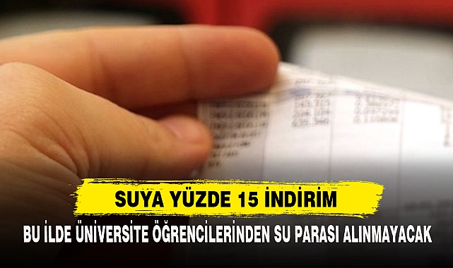 Bu İlde Üniversite Öğrencilerinden Su Parası Alınmayacak
