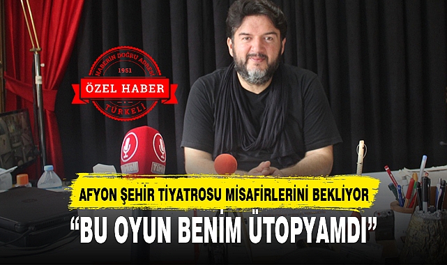 “BU OYUN BENİM ÜTOPYAMDI”