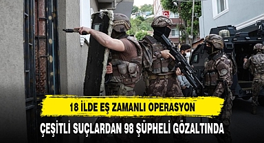 Büyük operasyon başladı