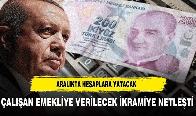ÇALIŞAN EMEKLİ İKRAMİYELERİ ARALIKTA