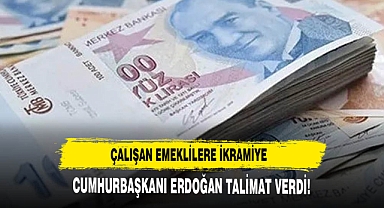 Çalışan emeklilere'de ikramiye verilecek