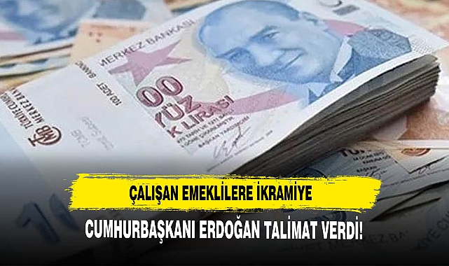 Çalışan emeklilere'de ikramiye verilecek