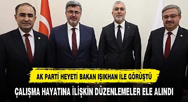 ÇALIŞMA VE SOSYAL GÜVENLİK BAKANI İLE BİR ARAYA GELDİLER