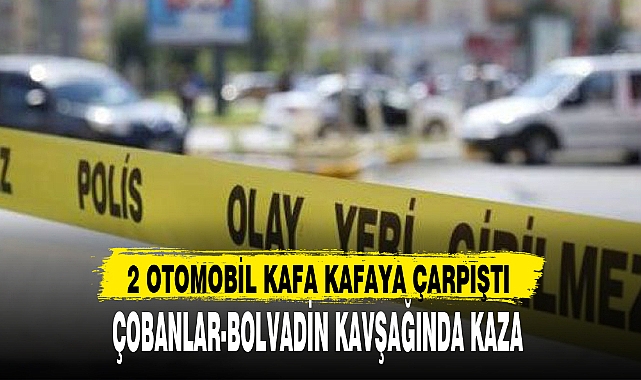ÇOBANLAR-BOLVADİN KAVŞAĞINDA KAZA