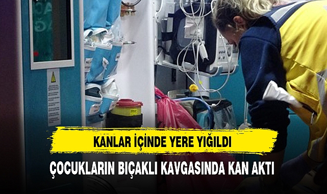Çocukların bıçaklı kavgasında kan aktı
