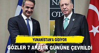 Cumhurbaşkanı Erdoğan, 7 Aralık'ta Yunanistan'a gidiyor