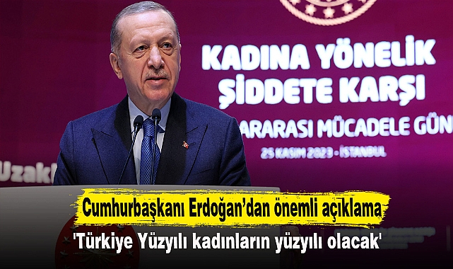 Cumhurbaşkanı Erdoğan’dan önemli açıklama