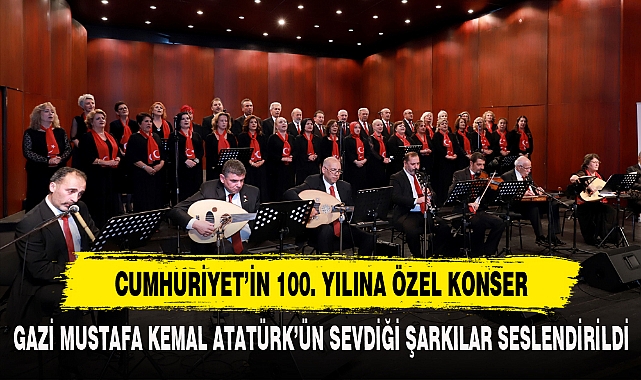 CUMHURİYET’İN 100. YILINA ÖZEL KONSER