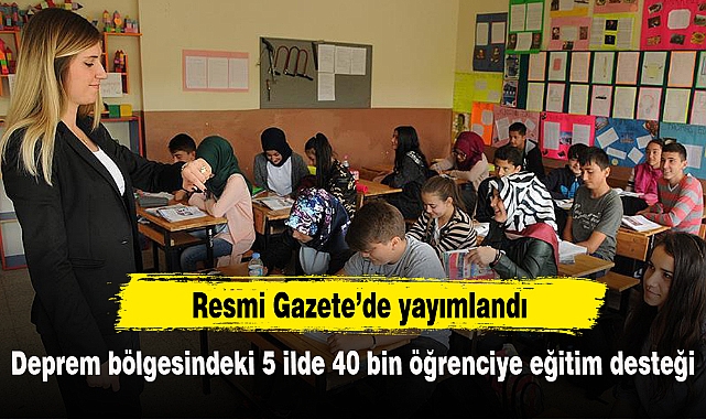 Deprem bölgesindeki 5 ilde 40 bin öğrenciye eğitim desteği