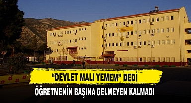 'Devlet malı yemem' diyen öğretmene ceza !