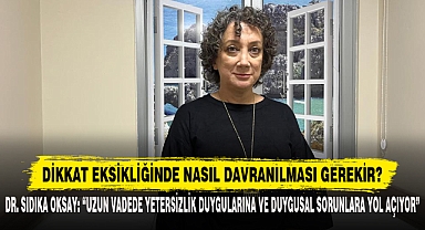 Dikkat Eksikliğinde Nasıl Davranılması Gerekir?