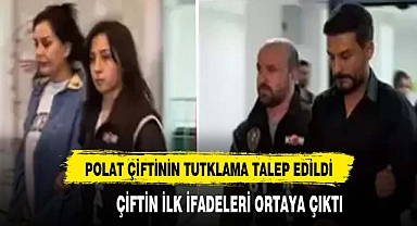 Dilan Polat ve Engin Polat için tutuklama talebi!