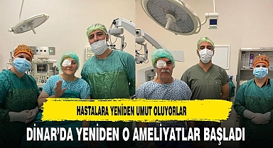 Dinar'da Yapılamayan Ameliyatlar Tekrar Yapılmaya Başladı