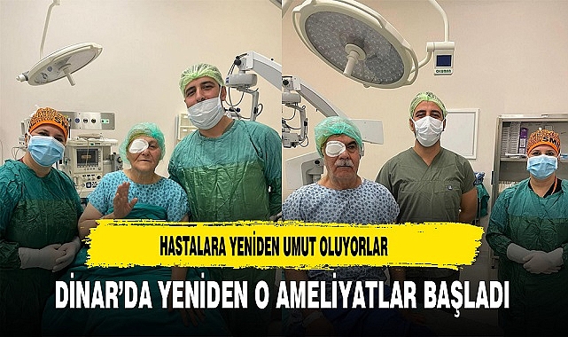 Dinar'da Yapılamayan Ameliyatlar Tekrar Yapılmaya Başladı