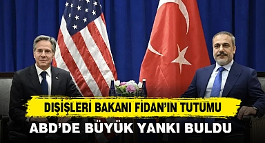 DIŞİŞLERİ BAKANI FİDAN’IN TUTUMU