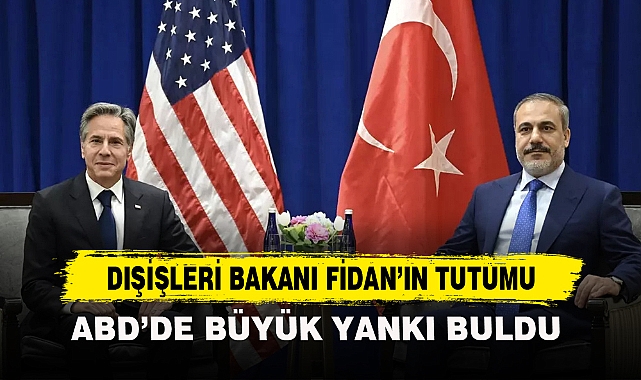DIŞİŞLERİ BAKANI FİDAN’IN TUTUMU