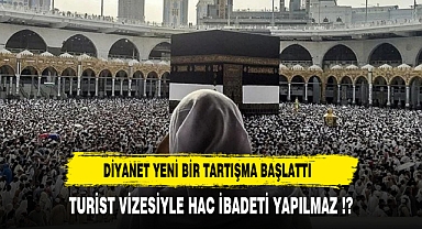 Diyanet: Turist vizesiyle hac ibadeti yapılamaz