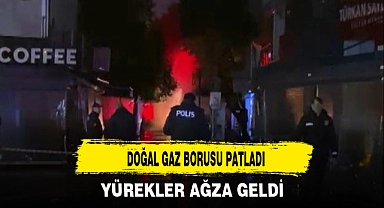 DOĞAL GAZ BORUSU PATLADI