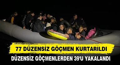 DÜZENSİZ GÖÇMENLERDEN 39'U YAKALANDI