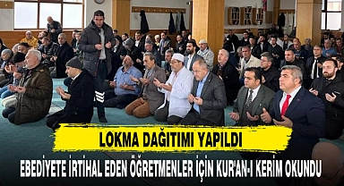EBEDİYETE İRTİHAL EDEN ÖĞRETMENLER İÇİN KUR'AN-I KERİM OKUNDU