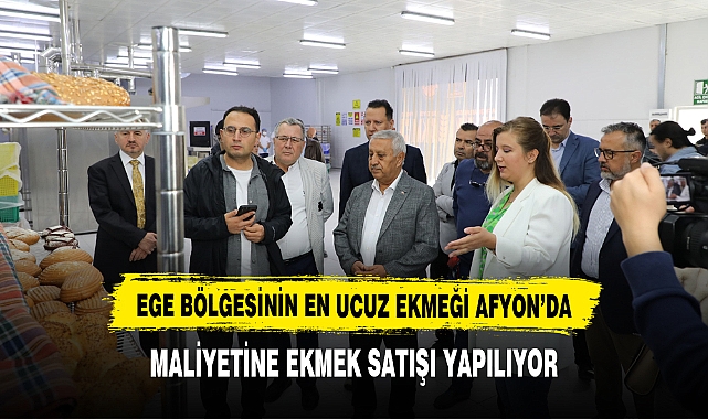 EGE BÖLGESİNİN EN UCUZ EKMEĞİ AFYON'DA