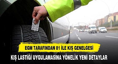 EGM'den 81 ile kış genelgesi sürücülere yeni zorunluluklar geliyor