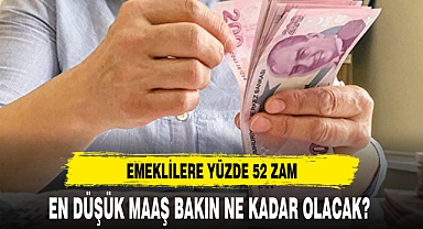 Emeklilere Yüzde 52 Zam