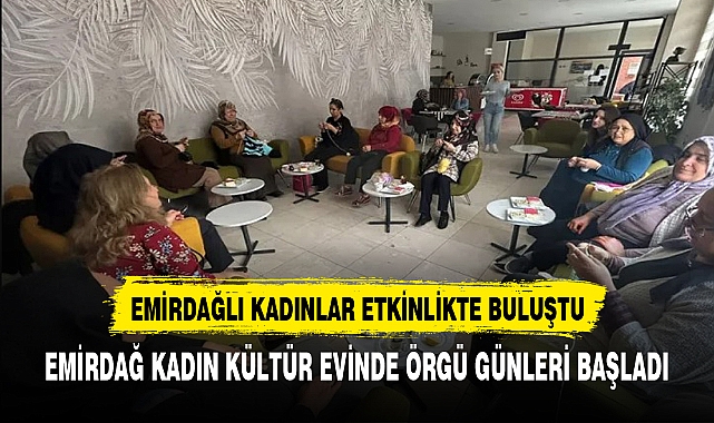Emirdağ Kadın Kültür Evi'nde Örgü Günleri