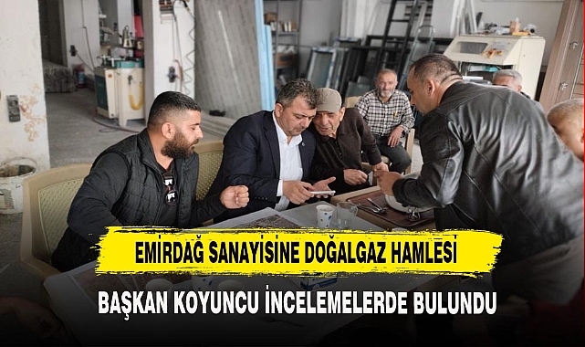 EMİRDAĞ SANAYİSİNE DOĞALGAZ HAMLESİ