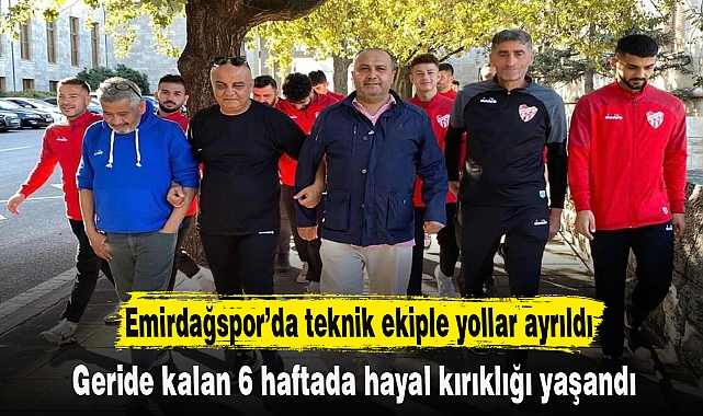 Emirdağspor’da teknik ekiple yollar ayrıldı