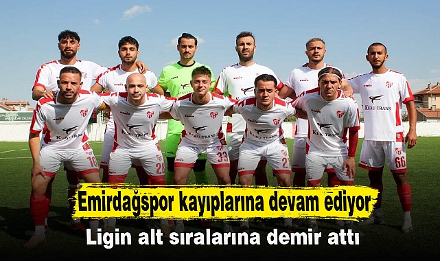 Emirdağspor kayıplarına devam ediyor
