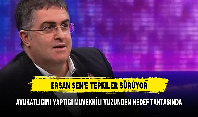 Ersan Şen'e tepkiler çığ gibi! Depremde 35 kişinin ölümüne sebep olan firarilerin avukatı oldu