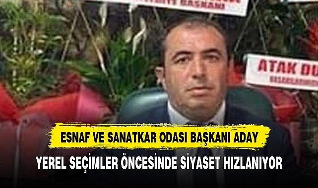 Esnafların sesi olmak için adaylığını açıkladı
