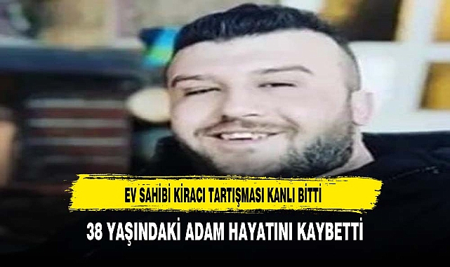 Ev Sahibi Kiracı Tartışması Kanlı Bitti