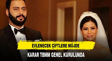 Evlenecek gençlere faizsiz kredi Meclis'te