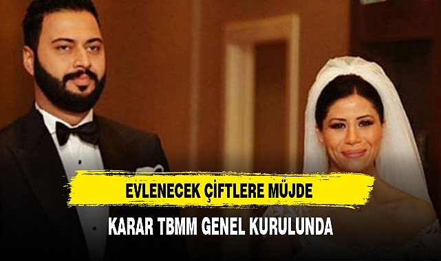 Evlenecek gençlere faizsiz kredi Meclis'te