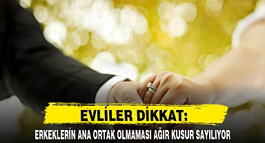 EVLİLER DİKKAT: